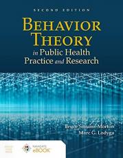 Behavior Theory in Public Health Practice and Research 2nd