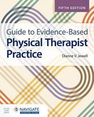 Guide to Evidence-Based Physical Therapist Practice 5th