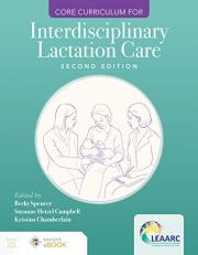 Core Curriculum for Interdisciplinary Lactation Care 2nd