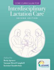 Core Curriculum for Interdisciplinary Lactation Care 2nd