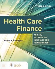 Health Care Finance and the Mechanics of Insurance and Reimbursement with Access 3rd