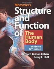 Memmler's Structure and Function of the Human Body : Enhanced Edition 12th