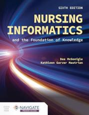 Nursing Informatics and the Foundation of Knowledge with Access 6th