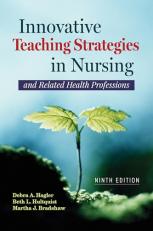 Innovative Teaching Strategies in Nursing and Related Health Professions 9th