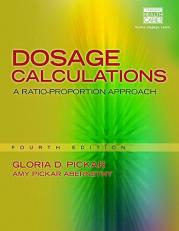 Dosage Calculations : A Ratio-Proportion Approach (includes Premium Web Site Printed Access Card) 4th