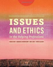 Issues and Ethics in the Helping Professions (Book Only) 9th