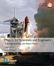 Physics for Scientists and Engineers: A Strategic Approach with Modern Physics 