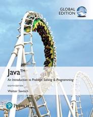 Java: An Introduction to Problem Solving and Programming, Global Edition 8th