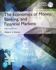 The Economics of Money, Banking and Financial Markets, Global Edition 12th