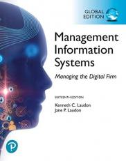 Management Information Systems: Managing the Digital Firm, Global Edition 16th