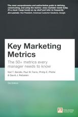 Key Marketing Metrics : The 50+ Metrics Every Manager Needs to Know 3rd