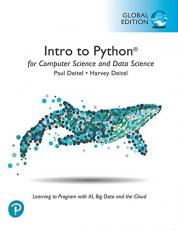 Intro to Python for Computer Science and Data Science: Learning to Program with AI, Big Data and The Cloud, Global Edition 1st