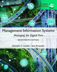 Management Information Systems: Managing the Digital Firm, Global Edition 17th