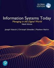 Information Systems Today: Managing in the Digital World, Global Edition 9th