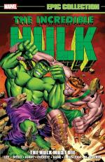 Incredible Hulk Epic Collection: the Hulk Must Die 