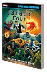 Fantastic Four Epic Collection: the New Fantastic Four [new Printing]