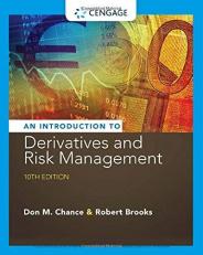 Introduction to Derivatives and Risk Management 10th