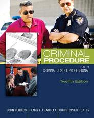 Criminal Procedure for the Criminal Justice Professional 12th