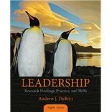 Leadership: Research Findings, Practice, and Skills 8th