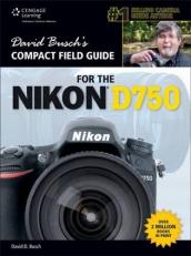 David Busch's Compact Field Guide for the Nikon D750 