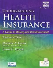 Understanding Health Insurance : A Guide to Billing and Reimbursement (with Premium Web Site, 2 Terms (12 Months) Printed Access Card and Cengage EncoderPro. com Demo Printed Access Card)