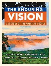 The Enduring Vision : A History of the American People 9th