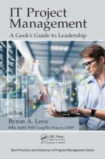 It Project Management: A Geek's Guide To Leadership 17th