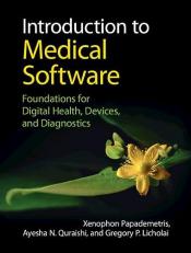 Introduction to Medical Software : Foundations for Digital Health, Devices, and Diagnostics 