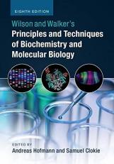 Wilson and Walker's Principles and Techniques of Biochemistry and Molecular Biology 8th