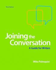 Joining the Conversation : A Guide for Writers 3rd