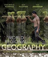 World Regional Geography Without Subregions : Global Patterns, Local Lives 7th