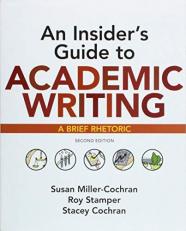 An Insider's Guide to Academic Writing : A Brief Rhetoric 2nd