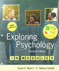 Loose-Leaf Version for Exploring Psychology in Modules 11th