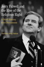 Jerry Falwell and the Rise of the Religious Right 1st