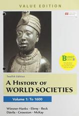 Loose-Leaf Version for a History of World Societies, Value Edition, Volume 1 12th