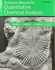 Solutions Manual for Quantitative Chemical Analysis 10th