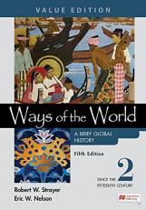 Ways of the World: a Brief Global History, Value Edition, Volume 2 5th