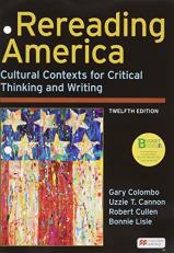 Loose-Leaf Version for Rereading America : Cultural Contexts for Critical Thinking and Writing 12th