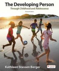 The Developing Person Through Childhood and Adolescence 13th