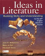 Ideas in Literature : Building Skills and Understanding for the AP® English Literature Course 