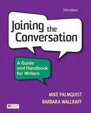 Joining the Conversation: A Guide and Handbook for Writers 5th