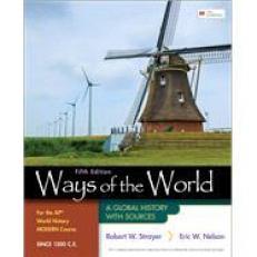 Ways of the World for the AP® World History Modern Course Since 1200 C.E. 5th