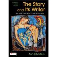 The Story and Its Writer Compact : An Introduction to Short Fiction 10th