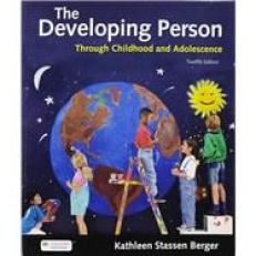 Developing Person Through Childhood & Adolescence 13th