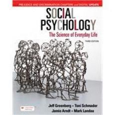 Social Psychology Digital Update : The Science of Everyday Life: Prejudice and Discrimination Chapters 3rd