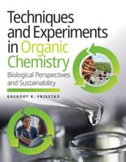 Techniques and Experiments in Organic Chemistry : Biological Perspectives and Sustainability with Access 