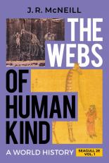 Webs of Humankind, Seagull Edition (Volume 1) Courseware (Norton Illumine Ebook, InQuizitive, Maps and Primary Source Exercises, History Skills Tutorials, and Additional Content) 2nd