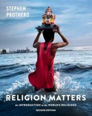 Religion Matters : An Introduction for the World's Religions 2nd