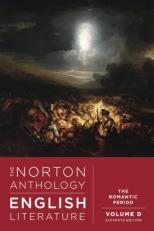 The Norton Anthology of English Literature, Volume D : The Romantic Period 11th