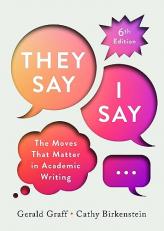 They Say - I Say : The Moves That Matter in Academic Writing with Access 6th